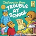 Cover: The Berenstain Bears and the Trouble at School - Turtleback Books