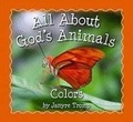 Cover: All About God`s Animals-Colors - Kregel Publications,U.S.