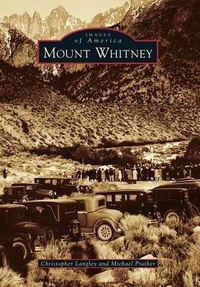 Enlarge image Cover: Mount Whitney - Arcadia Publishing (SC)