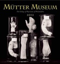 Cover: Mutter Museum 2012 Calendar - Blast Books,U.S.