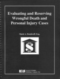 Cover: Evaluating and Reserving Wrongful Death and Personal Injury Cases - Lawyers & Judges Publishing