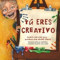 Cover: Tu Eres Creativo - Crabtree Publishing Company