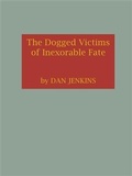 Cover: Dogged Victims of Inexorable Fate - Classics of Golf