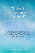 Cover: &quote;I Don't Have Time for This!&quote; - Life Changes Press