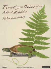 Abbildung von: Timothy; or, Notes of an Abject Reptile - Tantor Media, Inc
