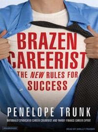 Abbildung von: Brazen Careerist - Tantor Media, Inc