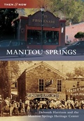 Cover: Manitou Springs - Arcadia Publishing (SC)