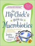 Cover: The Hip Chick's Guide to Macrobiotics - Tantor Media, Inc