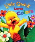 Cover: Little Quack Loves Colors - Little Simon