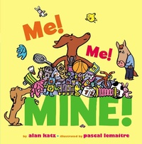 Enlarge image Cover: Me! Me! Mine! - Little Simon