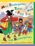 Cover: Miss Bindergarten Takes a Field Trip - Turtleback Books