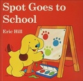 Cover: Spot Goes to School - Turtleback Books