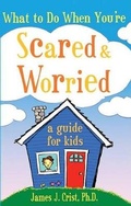 Cover: What to Do When You'Re Scared & Worried - Turtleback Books