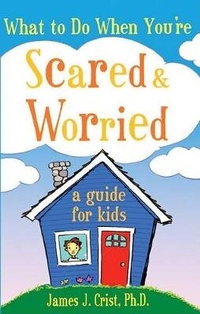Enlarge image Cover: What to Do When You'Re Scared & Worried - Turtleback Books