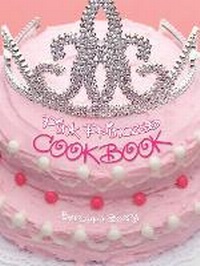 Enlarge image Cover: Pink Princess Cookbook - Gibbs M. Smith Inc