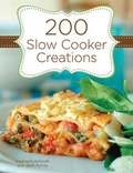 Cover: 200 Slow Cooker Creations - Gibbs M. Smith Inc