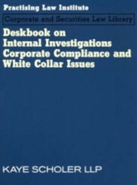 Abbildung von: Deskbook on Internal Investigations, Corporate Compliance and White Collar Issues - Practising Law Institute