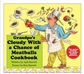 Cover: Grandpa's Cloudy with a Chance of Meatballs Cookbook - Atheneum Books for Young Readers