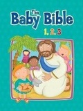 Cover: The Baby Bible 1,2,3 - David C Cook Publishing Company