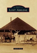 Cover: Lost Abilene - Arcadia Publishing (SC)