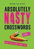Cover: Absolutely Nasty (R) Crosswords Level 1 - Sterling