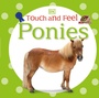 Cover: Touch and Feel: Ponies - DK Children
