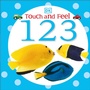 Cover: Touch and Feel: 123 - DK Children