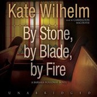 Enlarge image Cover: By Stone, by Blade, by Fire - Blackstone Publishing