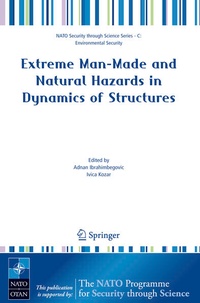 Enlarge image Cover: Extreme Man-Made and Natural Hazards in Dynamics of Structures - Springer