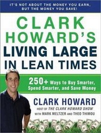 Enlarge image Cover: Clark Howard's Living Large in Lean Times - Tantor Media, Inc