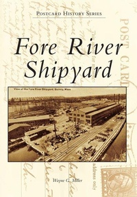 Enlarge image Cover: Fore River Shipyard - Arcadia Publishing (SC)