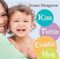 Cover: Kiss, Tickle, Cuddle, Hug - Orca Book Publishers
