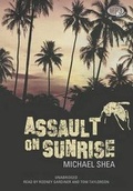 Cover: Assault on Sunrise - Blackstone Publishing