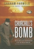 Cover: Churchill's Bomb - Blackstone Publishing