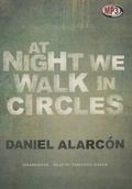 Cover: At Night We Walk in Circles - Blackstone Publishing