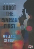 Cover: Shoot the Woman First - Blackstone Publishing