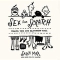Cover: Sex from Scratch - Blackstone Publishing