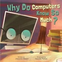 Enlarge image Cover: Why Do Computers Know So Much? - Flowerpot Press
