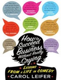 Cover: How to Succeed in Business Without Really Crying - Tantor Media, Inc