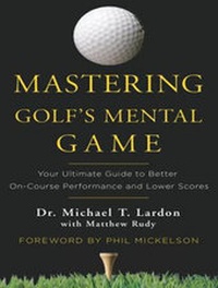 Abbildung von: Mastering Golf's Mental Game - Tantor Media, Inc