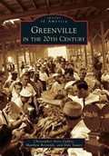 Cover: Greenville in the 20th Century - Arcadia Publishing (SC)