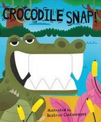 Enlarge image Cover: Crocodile Snap! - Little Bee Books