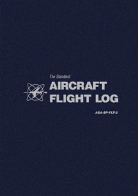 Enlarge image Cover: The Standard Aircraft Flight Log - Aviation Supplies & Academics Inc