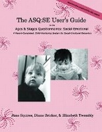 Enlarge image Cover: Ages & Stages Questionnaires (R): Social-Emotional (ASQ:SE (TM)): User's Guide - Brookes Publishing Co