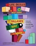 Cover: Life Skills to Help Teens Balance Way Too Much - Whole Person Associates
