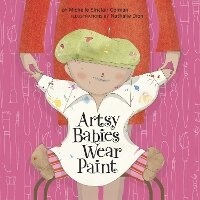 Enlarge image Cover: Artsy Babies Wear Paint - Tricycle Press
