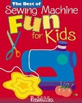 Cover: Best Of Sewing Machine Fun For Kids - C & T Publishing