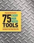Cover: 75 Tools Every Man Needs - Hearst