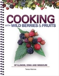 Cover: Cooking Wild Berries Fruits of IL, IA, MO - Advance Publishing In.,US
