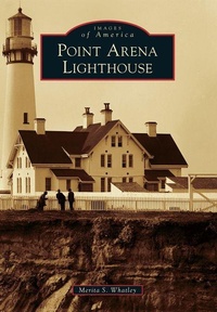 Enlarge image Cover: Point Arena Lighthouse - Arcadia Publishing (SC)
